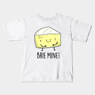 Brie Mine Cute Cheese Pun Kids T-Shirt